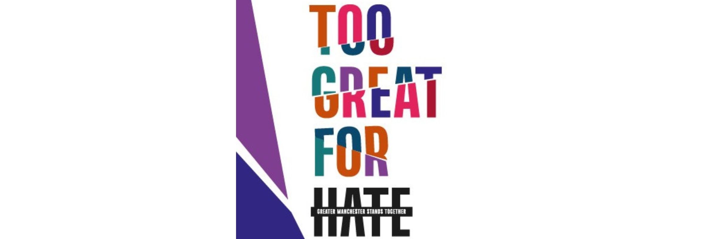 Text reads too great for hate - Greater Manchester stands together
