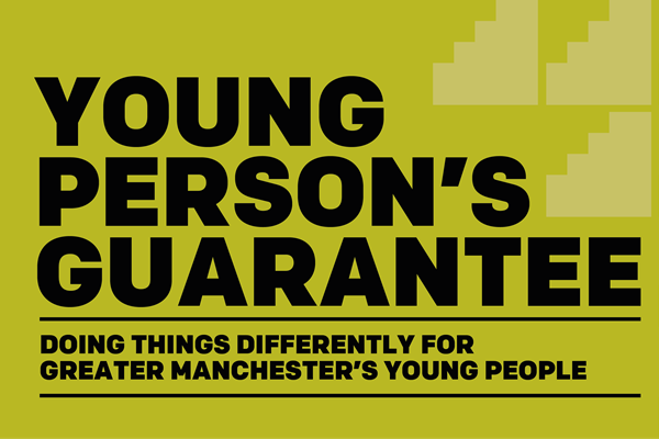 'Young Person's Guarantee', 'Doing things differently for Greater Manchester's young people'