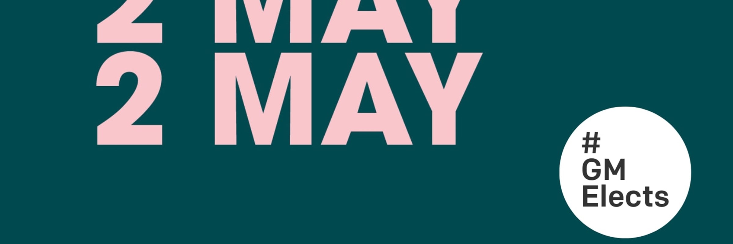 Image outlining the date of Greater Manchester local elections at 2 May.